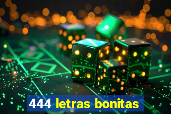 444 letras bonitas